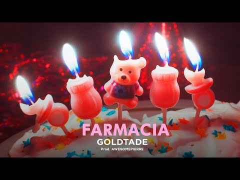 GOLDTADE - FARMACIA (Prod. Awesome Pierre)