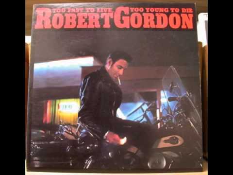 Robert Gordon - Born to Lose