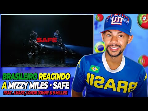 BRASILEIRO REAGINDO A Mizzy Miles - SAFE feat. Lhast, LON3R JOHNY & 9 Miller