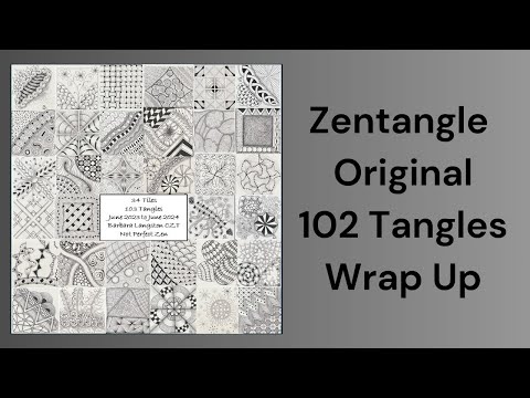 102 Tangles of Zentangle, Wrap Up