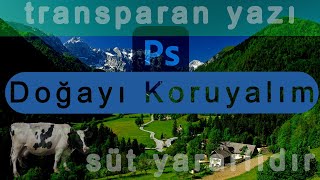 Transparan Yazı ve Nesne nasıl yapılır?