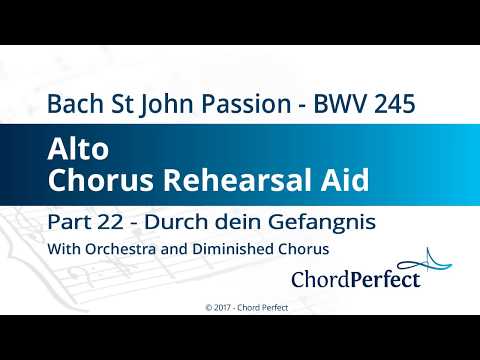 Bach's St John Passion Part 22 - Durch dein Gefangnis - Alto Chorus Rehearsal Aid