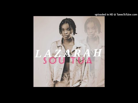 Lazarah - Sou Tua (Ghetto Zouk) (Prod. D2) | 2021