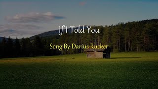 Darius Rucker - If I Told You