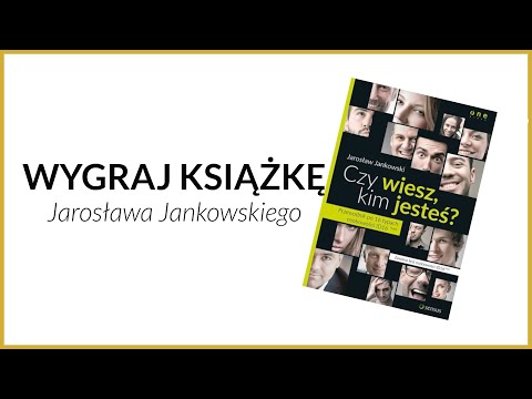 Rozdajemy darmowe książki! Wystarczy 30 sekund. "Czy wiesz, kim jesteś?" - J. Jankowski