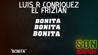 Luis R Conriquez, El Frizian - Bonita (Letra/Lyrics) [2023]