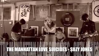 THE MANHATTAN LOVE SUICIDES - SUZY JONES