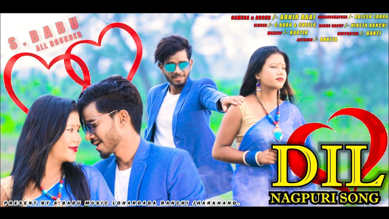 DIL❣️ // NEW NAGPURI SONG // ANKITA & S.BABU // FULL VIDEO 2021.