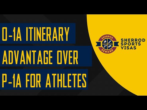 O 1A Itinerary Advantage over P 1A for athletes   Sherrod Sports Visas