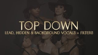 Fifth Harmony - Top Down ~ Lead, Hidden &amp; Background Vocals + Filters
