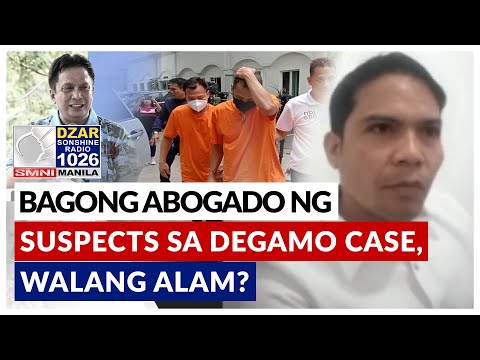 Bagong abogado ng 5 suspek sa Degamo case, walang alam sa press statement na may pangalan niya?