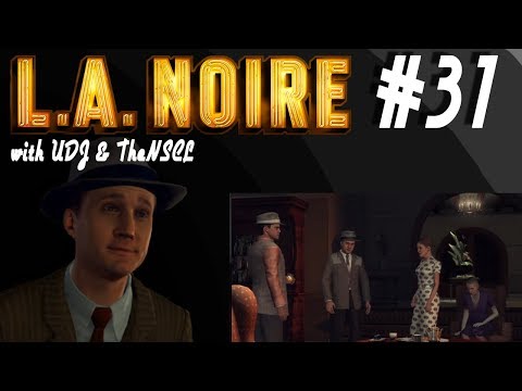 LA NOIRE w/ UDJ & TheNSCL - Episode 31 - Driving Miss Swanson