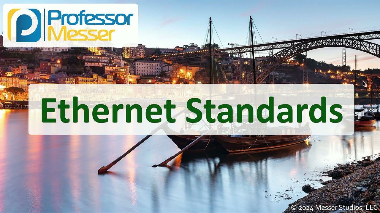 Ethernet Standards - CompTIA Network+ N10-009 - 1.5