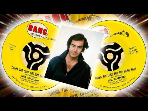 Neil Diamond  - Thank The Lord For The Night Time