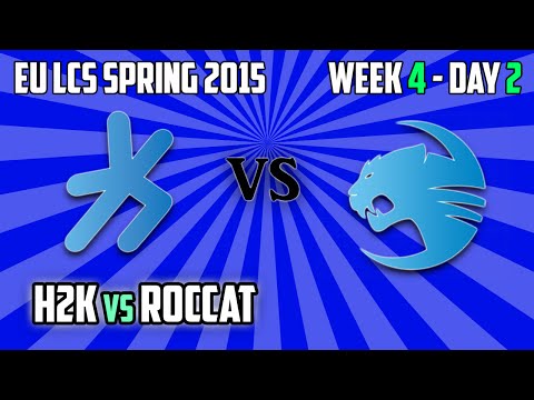 H2K vs Roccat - Highlights - EU LCS Spring 2015 W4D2