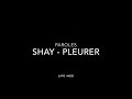 Shay - Pleurer (Paroles)