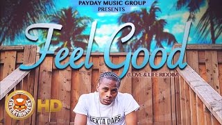 Dexta Daps - Feel Good (Raw) [Love &amp; Life Riddim] October 2016