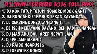 Download lagu DJ JAWA FULL ALBUM | DJ KOK TUTUP TUTUPI NOMORE MBOK GANTI LOS DOL TERBARU 2026 FULLBASS🎵 mp3 Download lagu DJ JAWA FULL ALBUM | DJ KOK TUTUP TUTUPI NOMORE MBOK GANTI LOS DOL TERBARU 2026 FULLBASS🎵 mp3