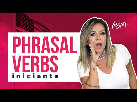 Phrasal Verbs Para Iniciantes | Tia do Inglês