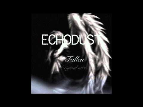 Echodust - Fallen (Original mix)