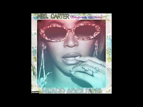 Mrs.Carter - HEARD ABOUT US (Beyonce Version)