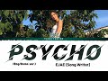 Red Velvet 레드벨벳 PSYCHO Color Coded Lyrics Eng Writer S Demo EJAE Ivanxart Kpop