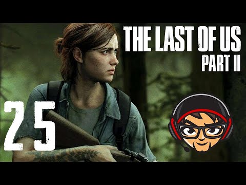 Let's Play - The Last of Us Part 2 - Episode 25