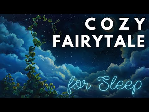 A Cozy Fairytale with RAIN | Up the Beanstalk | Bedtime Story with Rain