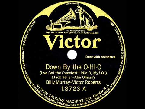 1920 Billy Murray & Billy Jones - Down By The O-HI-O (I’ve Got The Sweetest Little O, My! O!)