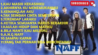 Download lagu FULL ALBUM NAFF | TANPA IKLAN | TOPLAYLIST TAHUN 2000-AN mp3 Download lagu FULL ALBUM NAFF | TANPA IKLAN | TOPLAYLIST TAHUN 2000-AN mp3