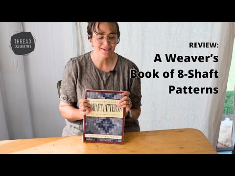 A Weaver’s Book of 8-Shaft Patterns Review
