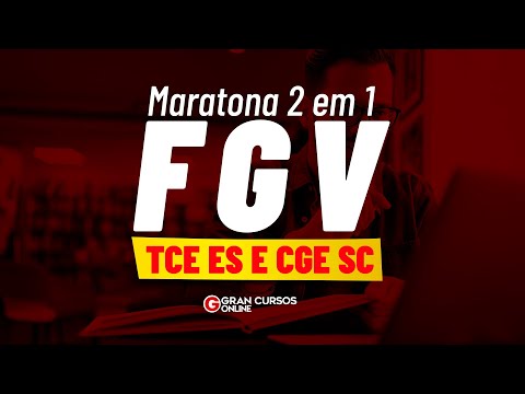 Maratona 2 em 1 -  FGV: TCE ES e CGE SC