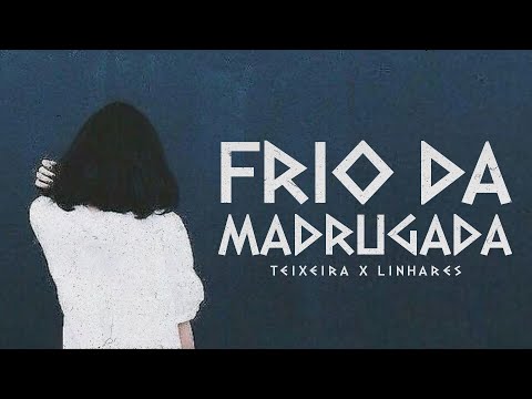 Teixeira x Linhares - Frio da madrugada (Sadnation)