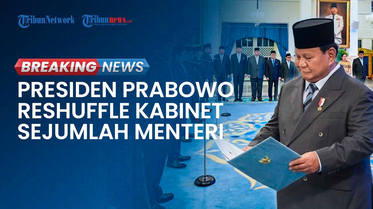 BREAKING NEWS: Prabowo Reshuffle Menteri Kabinet, Jumhur Hidayat hingga Hasan Nasbi Merapat