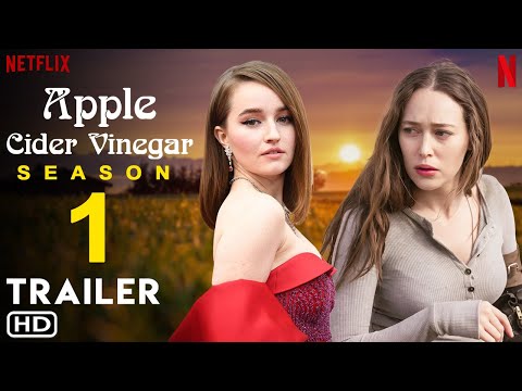afbeelding Apple Cider Vinegar - Trailer (2024) | Netflix | Kaitlyn Dever, Alycia Debnam-Carey, Premier Date,