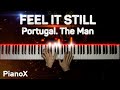 Portugal. The Man - Feel It Still | Piano cover
