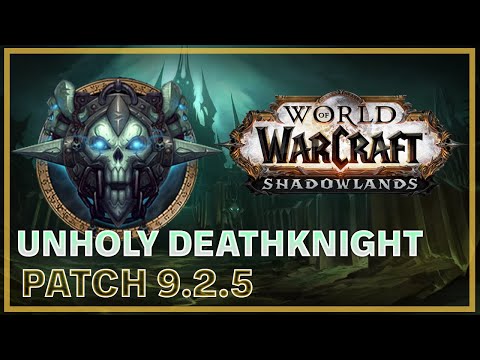 Unholy Deathknight Guide - Shadowlands Patch 9.2.5