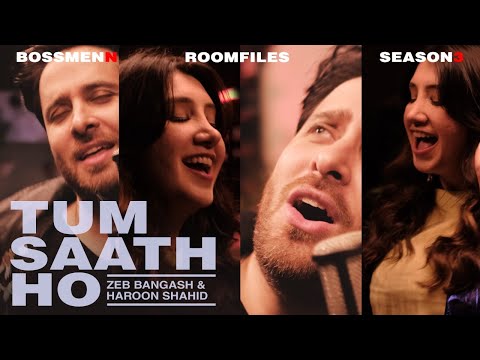 BossMenn: The Room Files Season 3 - Episode 1 - Tum Saath Ho - Zeb Bangash & Haroon Shahid