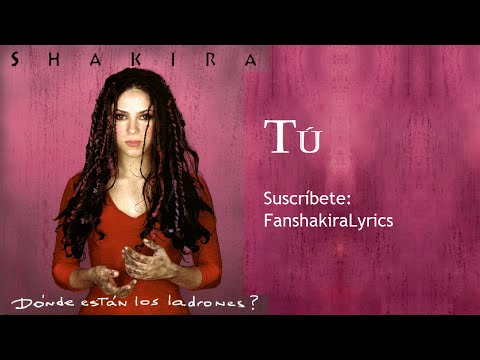 08 Shakira - Tú [Lyrics]