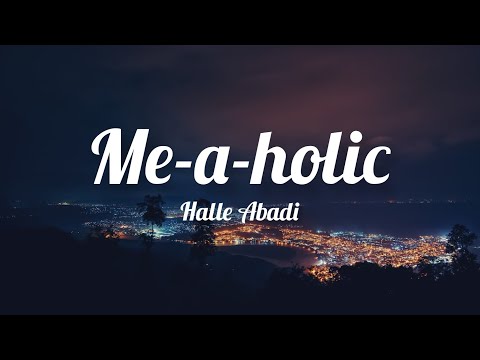 Halle Abadi - Me-a-holic (Lyrics)