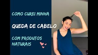 Queda de cabelo com produtos naturais