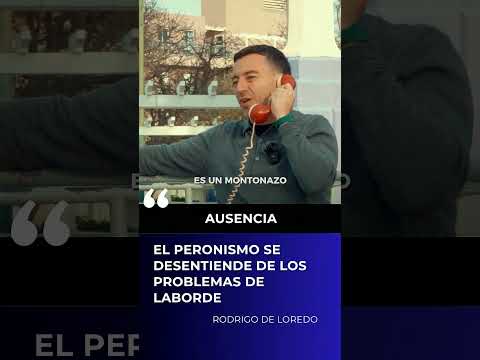 El PERONISMO se desentiende LABORDE | DE LOREDO