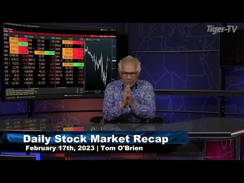February 17th Daily Market Recap - 2023