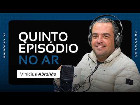 WBR Podcast - Vinicius Abrahao (EP. 5)