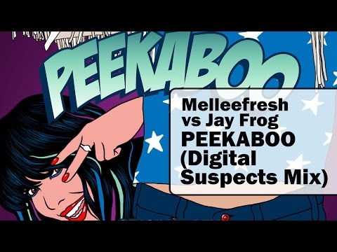 Melleefresh vs Jay Frog - Peekaboo (Digital Suspects Mix)