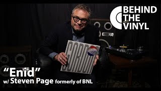 Behind The Vinyl: &quot;Enid&quot; with Steven Page former frontman of Barenaked Ladies