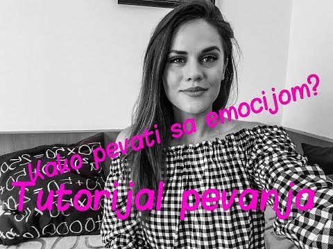 Tutorijal pevanja - Kako pevati sa emocijom