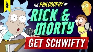 The Philosophy of Get Schwifty (Rick and Morty) – Wisecrack Edition