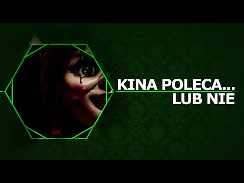Kina Poleca... lub nie '33 - Annabelle