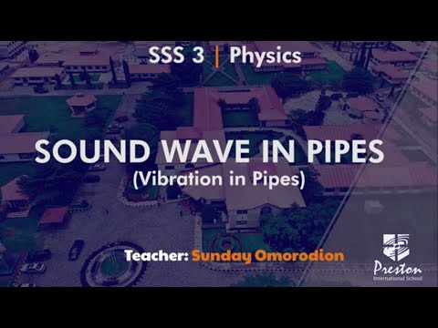 Sound Wave in Pipes (Vibration in Pipes) - SSS3 Physics